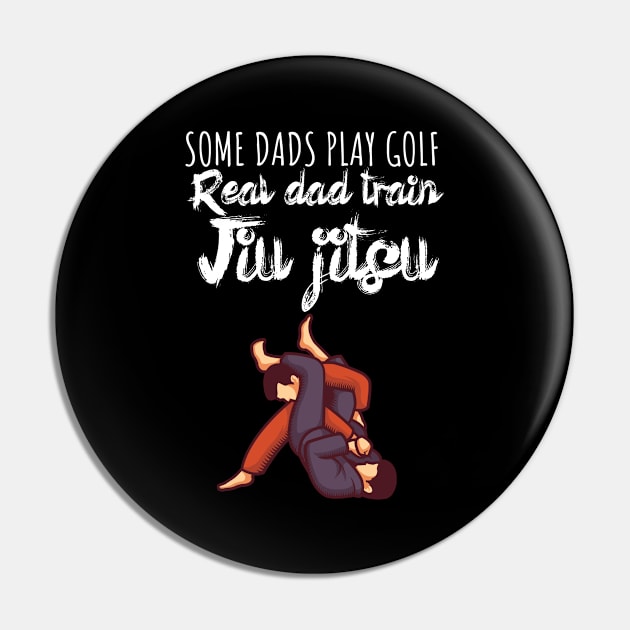 Some dads play golf Real dad train jiujitsu Pin by maxcode