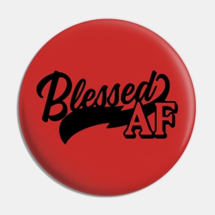 Blessed AF Pin