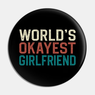 World's Okayest Girlfriend Pin