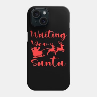 waiting you santa Phone Case