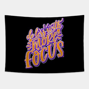 Do Less With More Focus Tapestry