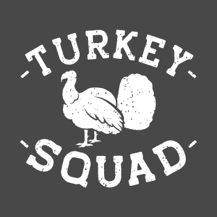 Turkey Squad | Funny Thanksgiving Day T-Shirt