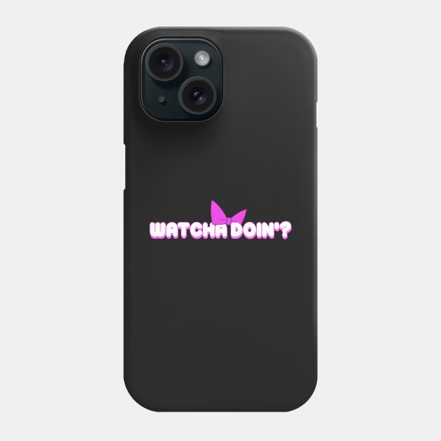 watcha doin? Phone Case by sofjac