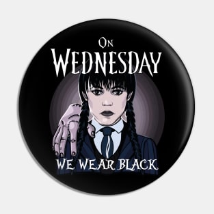 On Wednesday We Wear Black Pin