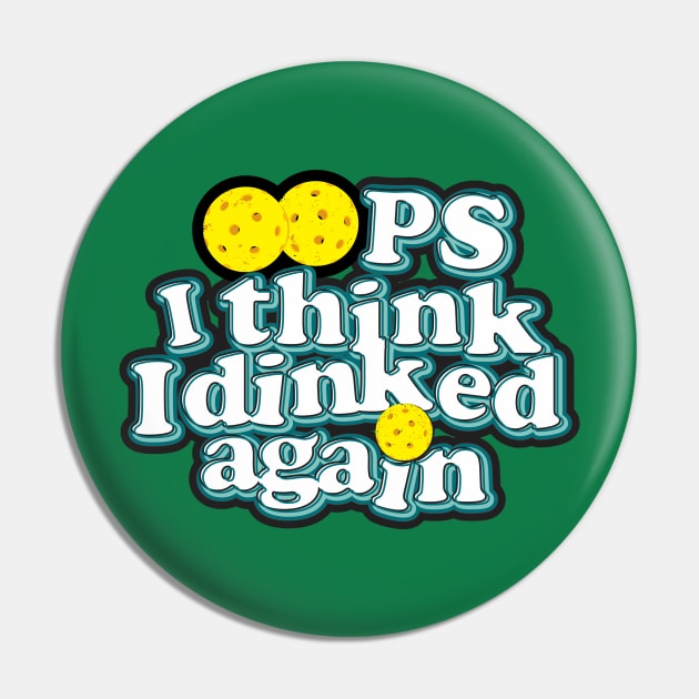 Dink Again Pin by BaldmanStudios