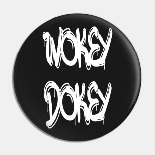 Wokey Dokey Cool Funny Gifts Pin