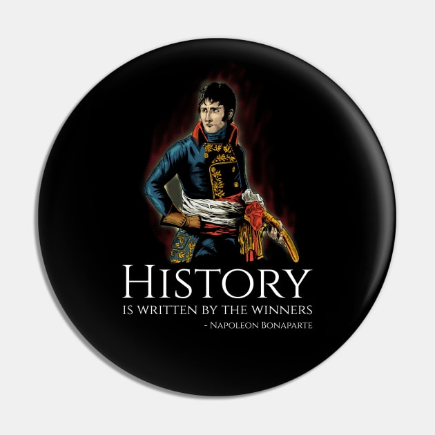 French Emperor Napoleon Bonaparte Quote On History Pin by Styr Designs