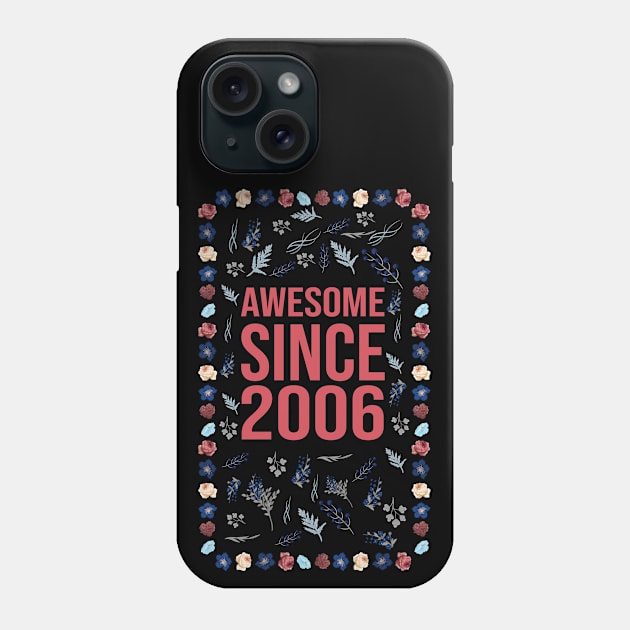 Awesome Since 2006 Phone Case by Hello Design