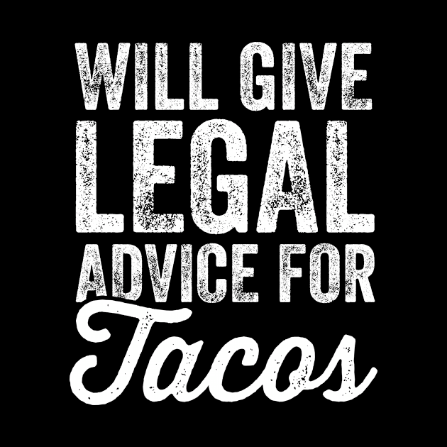 will give legal advice for tacos by captainmood