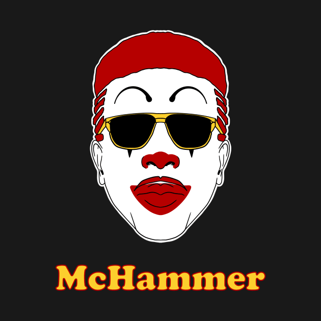 Please McHammer don’t super size ‘em by Jonmageddon