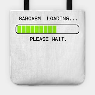 computer message sarcasm loading (medium) Tote