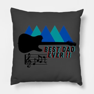 BEST DAD EVER ! Pillow