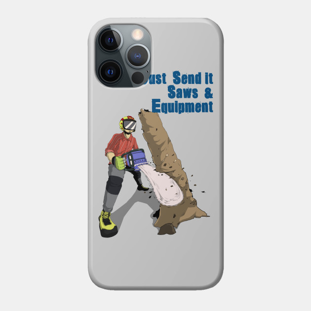 Just Send it Saws Logo II - Chainsaw - Phone Case