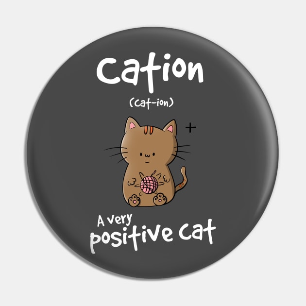 Positive Cat Pin by Declin