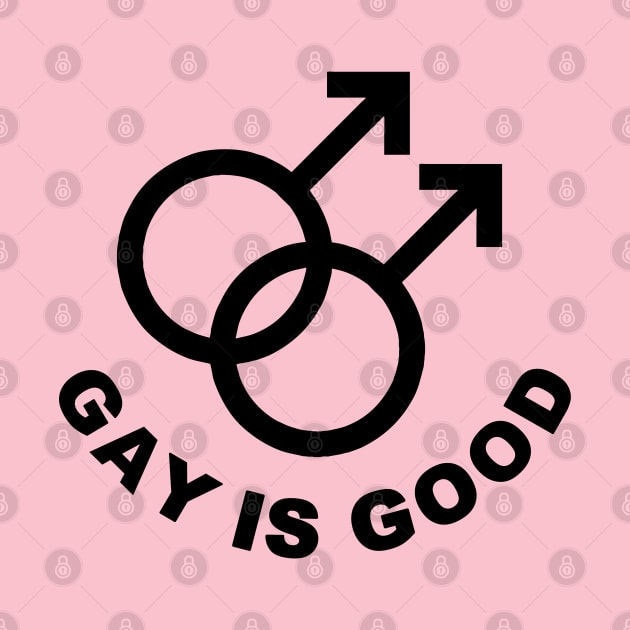 Gay Is Good | Gay Pride by SecondWaving