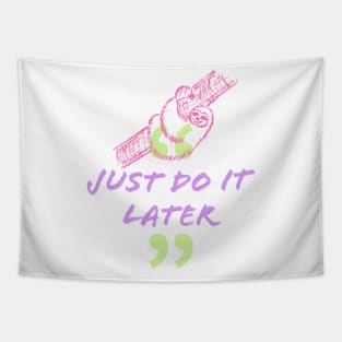 Just Do It Later Tapestry