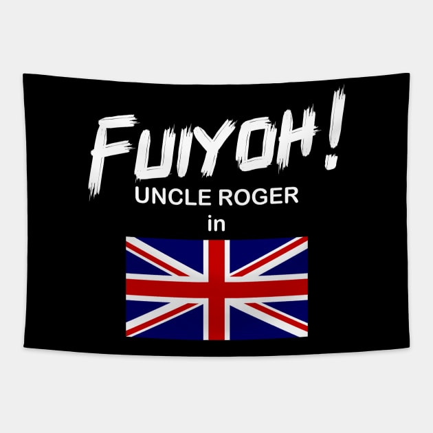 Uncle Roger World Tour - Fuiyoh - UK Tapestry by kimbo11