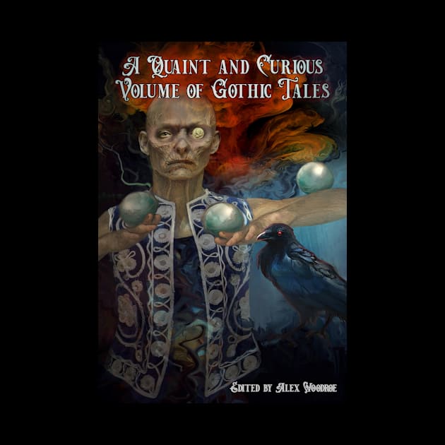 A Quaint and Curious Volume of Gothic Tales by Brigids Gate Press