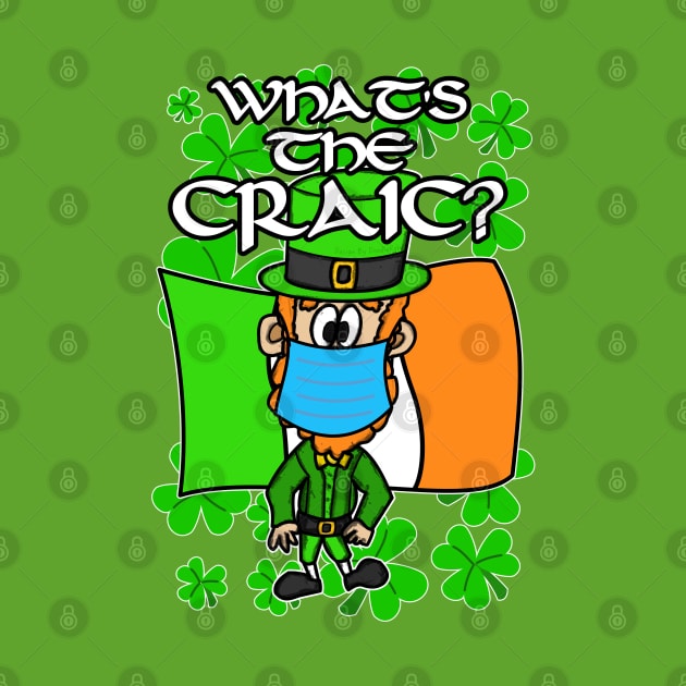 What's The Craic St Patricks Day Leprechaun Irish by doodlerob