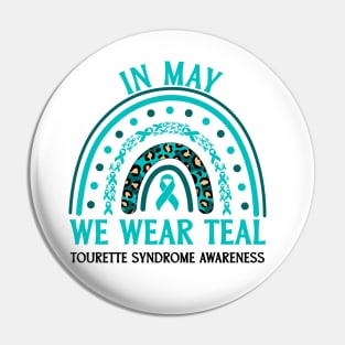 In May We Wear Teal Tourette Syndrome Awareness Pin