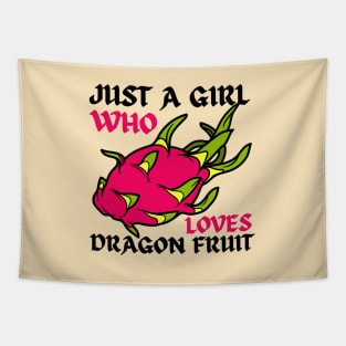 Just A Girl Who Loves Dragon Fruit Magic Tapestry