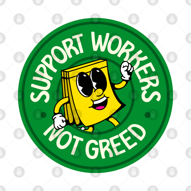 Support Workers Not Greed - Workers Rights by Football from the Left