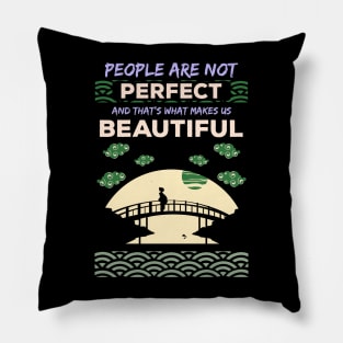 People are not perfect and thats what makes us beautiful recolor 5 Pillow