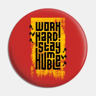 Work Hard Stay Humble Pin