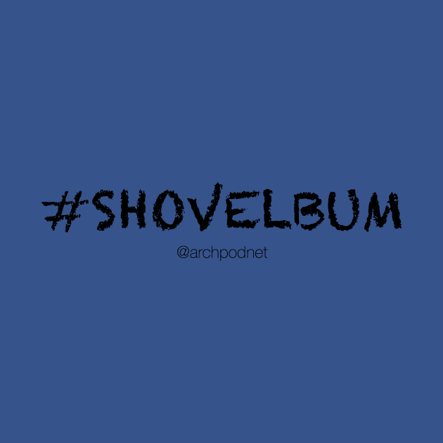 Shovelbum by Archaeology Podcast Network