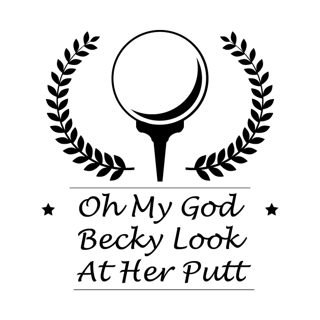 Look At Her Putt Golf Funny Gifts by macshoptee