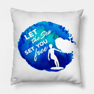 Let the Sea set you free Pillow