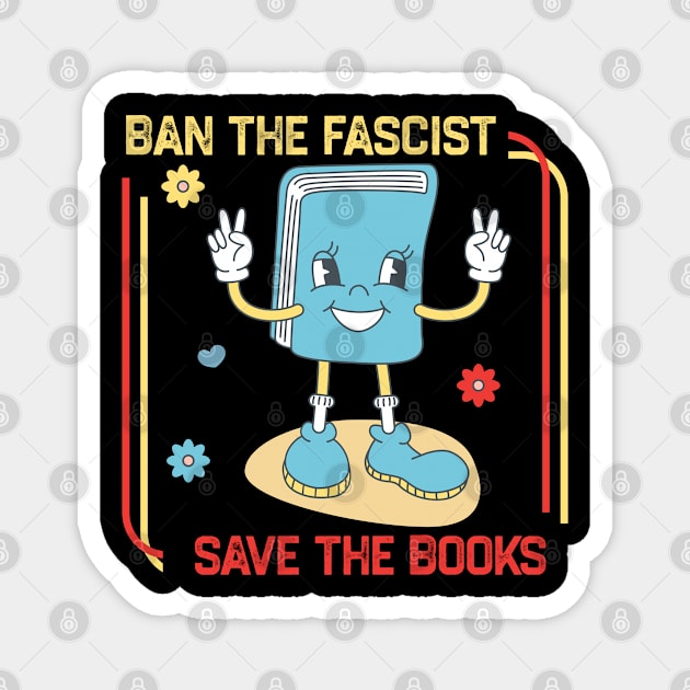 Ban The Fascists Save The Books Magnet by kaden.nysti