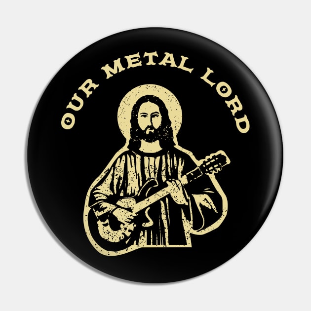 Our Metal Lord - Heavy Metal Guitarist Pin by jazzworldquest