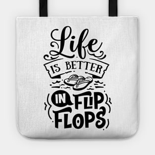 Life is better with flip flops - summer vibes Tote