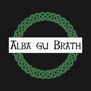 Alba gu bràth Scotland forever with Celtic knot border T-Shirt