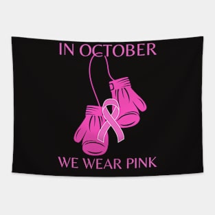 In October we wear pink Breast cancer awareness Tapestry