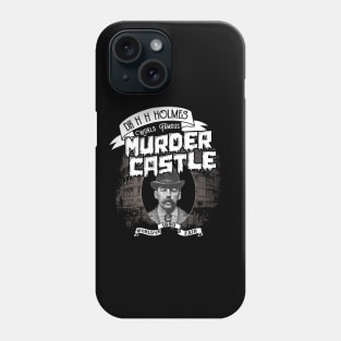 Dr H H Holmes World Famous Murder Castle Phone Case