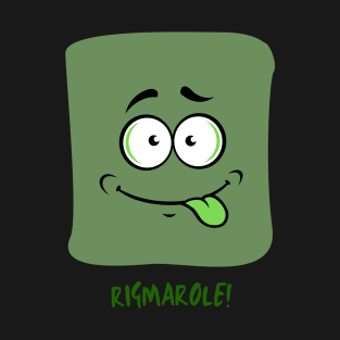 RIGMAROLE T-Shirt