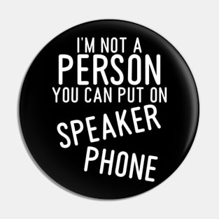 sarcastic shirts, graphic tees men, I'm not a person you can put on speaker phone, funny shirts for women Pin