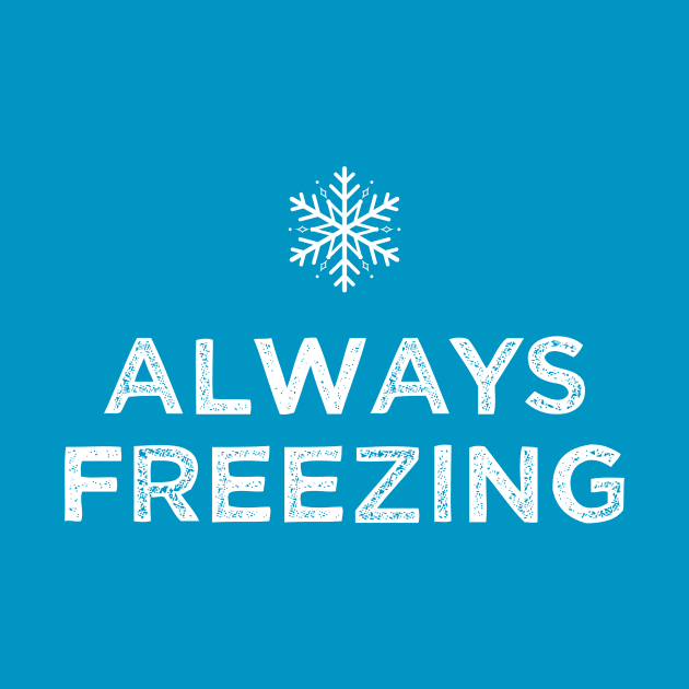 Always Freezing, Always Cold by authenticabrands