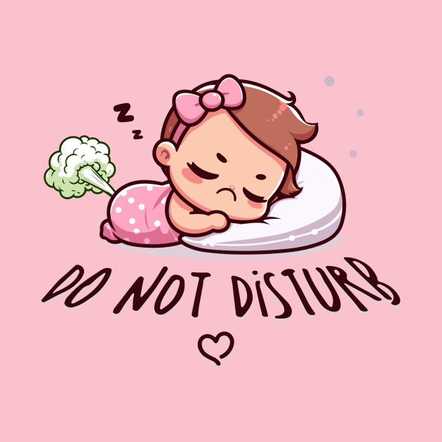 Do Not Disturb - Farting Baby Design by TeeHeeFun