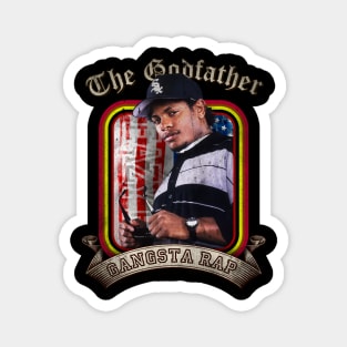 The Godfather of Gangsta Rap Magnet