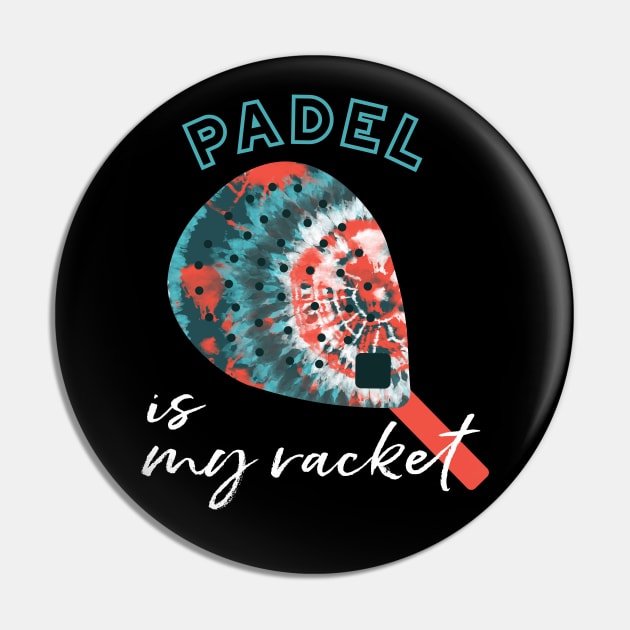 Padel is My Racket Pin by whyitsme