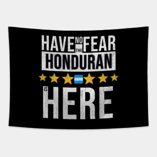 Have No Fear The Honduran Is Here - Gift for Honduran From Honduras Tapestry