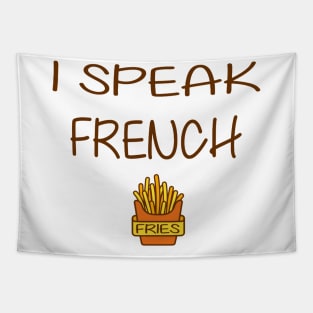 I speak French Fries Tapestry