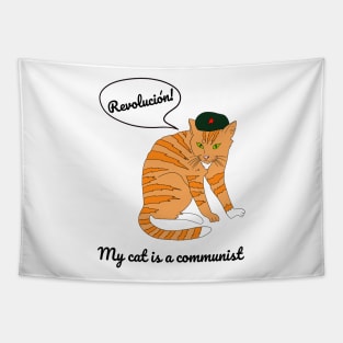 My cat is a communist - a funny Che Guevara cat Tapestry