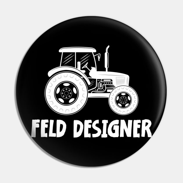 Landwirt Geschenk FELDDESIGNER Traktor Trecker Pin by jodotodesign