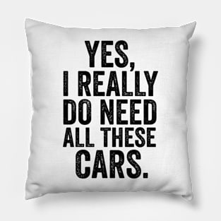 Yes i really do need all these cars mechanic Pillow