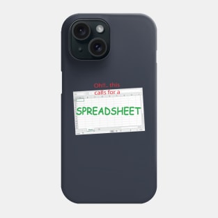 Oh! this calls for a spreadsheet Phone Case