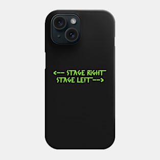 stage right  stage left Green Phone Case